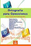 ORTOGRAFIA PARA OPOSICIONES. MANUAL PRACTICO DE ORTOGRAFIA