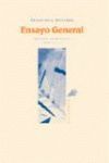 ENSAYO GENERAL ( POESIA COMPLETA 1966-2000 )