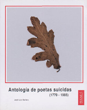 ANTOLOGIA DE POETAS SUICIDAS 1770-1985