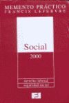 MEMENTO PRACTICO SOCIAL 2000 ( DERECHO LABORAL / SEGURIDAD SOCIAL )