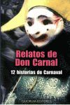 RELATOS DE DON CARNAL. 12 HISTORIAS DE CARNAVAL