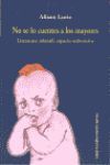 NO SE LO CUENTES A LOS MAYORES. ( LITERATURA INFANTIL, ESPACIO SUBVERS