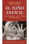 EL NIÑO DIFICIL, 2/ED.. COMO COMPRENDER Y TRATAR A LOS NIÑOS DIFICILES DE EDUCAR