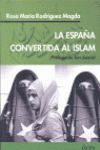 ESPAÑA CONVERTIDA AL ISLAM, LA