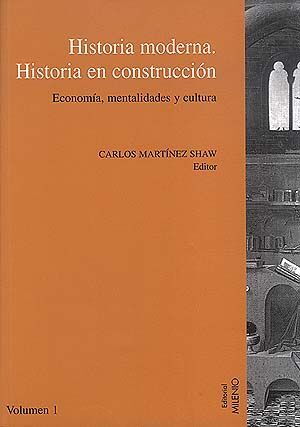 HISTORIA MODERNA, HISTORIA EN CONSTRUCCIÓN. SOCIEDAD, POLÍTICA E INSTITUCIONES.