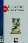 EL ORDENADOR Y SUS SECRETOS ( 1001 SECRETOS)