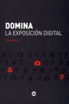 DOMINA LA EXPOSICION DIGITAL