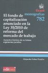 EL FONDO DE CAPITALIZACION ANUNCIADO EN LA LEY 35/2012 REFORMA MERCADO TRABAJO