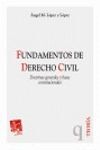 FUNDAMENTOS DE DERECHO CIVIL : DOCTRINAS GENERALES Y BASES CONSTITUCIONALES