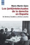 LOS (ANTI)INTELECTUALES DE LA DERECHA EN ESPAÑA DE GIMÉNEZ CABALLERO A JIMÉNEZ LOSANTOS