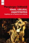 IDEAS CÁLCULOS EXPERIMENTOS CAPÍTULOS DE LA HISTORIA DE LA CIENCIA