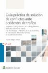 GUIA PRACTICA DE SOLUCION DE CONFLICTOS ANTE ACCIDENTES DE TRAFICO