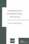 CASOS PRACTICOS DE DERECHO PENAL. PARTE ESPECIAL