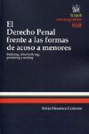 EL DERECHO PENAL FRENTE A LAS FORMAS DE ACOSO A MENORES  BULLYING, CIBERBULLYING, GROOMING Y SEXTING