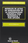 MODELOS DE ACTAS DE ADQUISICIONES DE LA NACIONALIDAD ESPAÑOLA POR RESIDENCIA Y P