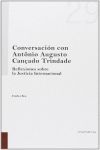 CONVERSACIONES CON ANTONIO AUGUSTO CANÇADO TRINDADE (REFLEXIONES SOBRE JUSTICIA