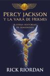 PERCY JACKSON Y LA VARA DE HERMES. Y OTRAS HISTORIAS DE SEMIDIOSES