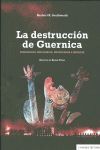 LA DESTRUCCIÓN DE GUERNICA. PERIODISMO, DIPLOMACIA, PROPAGANDA E HISTORIA