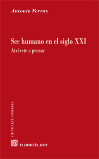 SER HUMANO EN EL SIGLO XXI.