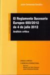 EL REGLAMENTO SUCESORIO EUROPEO 650-2012, DE 4 DE JULIO. ANALISIS CRITICO