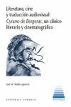 LITERATURA, CINE Y TRADUCCIÓN AUDIOVISUAL: CYRANO DE BERGERAC, UN CLASICO LITERARIO Y CINEMATOGRAFICO