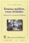 ESTATUAS MALDITAS, ROCAS OLVIDADAS. HISTORIA DE LA MONTAÑA FEILAIFENG