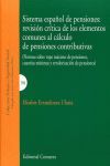 SISTEMA ESPAÑOL DE PENSIONES: REVISION CRITICA DE LOS ELEMENTOS COMUNES AL CALCULO DE PENSIONES CONTRIBUTIVAS