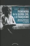 POSMEMORIA DE LA GUERRA CIVIL Y EL FRANQUISMO. NARRATIVAS AUDIOVISUALES Y PRODUCCIONES CULTURALES EN EL SIGLO XXI