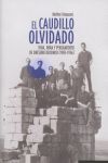 EL CAUDILLO OLVIDADO. VIDA, OBRA Y PENSAMIENTO DE ONESIMO REDONDO (1905-1936)