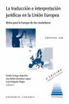 LA TRADUCCIÓN E INTERPRETACIÓN JURÍDICAS EN LA UNIÓN EUROPEA (CONTIENE USB)
