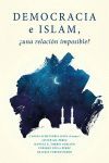 DEMOCRACIA E ISLAM. ¿UNA RELACIÓN IMPOSIBLE?