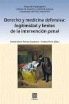 DERECHO Y MEDICINA DEFENSIVA: LEGITIMIDAD Y LÍMITES DE LA INTERVENCION PENAL