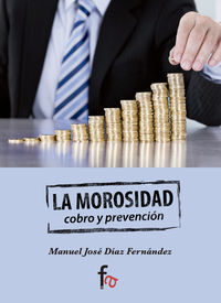 LA MOROSIDAD, COBRO Y PREVENCIÓN