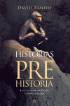 HISTORIAS DE LA PREHISTORIA. LUCY, EL HOBBIT DE FLORES Y OTROS ANCESTROS