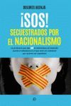 ¡SOS! SECUESTRADOS POR EL NACIONALISMO