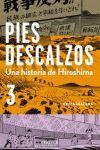 PIES DESCALZOS 3. UNA HISTORIA DE HIROSHIMA