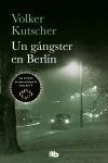 UN GÁNGSTER EN BERLÍN (DETECTIVE GEREON RATH 3) LB