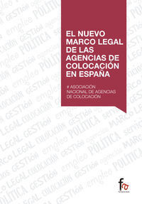 EL NUEVO MARCO LEGAL DE LAS AGENCIAS DE COLOCACION EN ESPAÑA