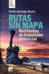 RUTAS SIN MAPA  HORIZONTES DE TRANSICIÓN ECOSOCIAL  PREMIO CATARATA DE ENSAYO