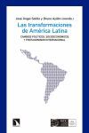 LAS TRANSFORMACIONES DE AMERICA LATINA. CAMBIOS POLITICOS, SOCIOECONOMICOS Y PROTAGONISMO INTERNACIONAL