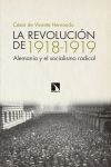 LA REVOLUCION DE 1918-1919. ALEMANIA Y EL SOCIALISMO RADICAL