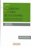 EL DERECHO EUROPEO Y DE SUCESIONES  COMENTARIO AL REGLAMENTO (UE) Nº650/2012, DE 4 DE JULIO DE 2012