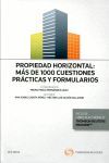 PROPIEDAD HORIZONTAL: MÁS DE 1000 CUESTIONES PRÁCTICAS Y FORMULAROS