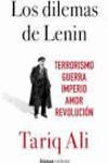 LOS DILEMAS DE LENIN. TERRORISMO, GUERRA, IMPERIO, AMOR, REVOLUCION