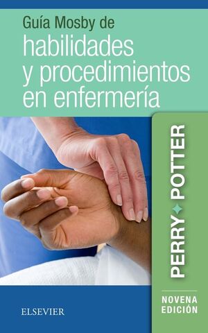 GUÍA MOSBY DE HABILIDADES Y PROCEDIMIENTOS EN ENFERMERÍA (9ª ED.)