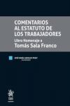 COMENTARIO AL ESTATUTO DE LOS TRABAJADORES. LIBRO HOMENAJE A TOMAS SALA FRANCO