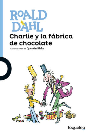 CHARLIE Y LA FÁBRICA DE CHOCOLATE ( LOQUELEO + 12 )