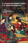 EL VALENCIANO ENRIQUE DUPUY Y EL JAPÓN DEL SIGLO XIX. LA TRANSFORMACION DEL JAPON EN LA MEIJI, 1867-1894