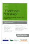 LA INSPECCIÓN DE TRABAJO. REGULACIÓN ESPAÑOLA Y PERSPECTIVA INTERNACIONAL