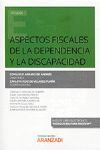 ASPECTOS FISCALES DE LA DEPENDENCIA Y LA DISCAPACIDAD